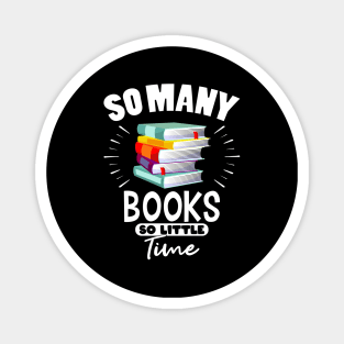 So Many Books So Little Time Books Gift Magnet